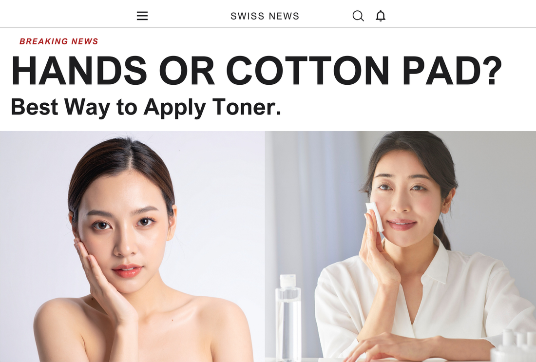 Best Way To Apply Toner: Hands Or Cotton Pad?