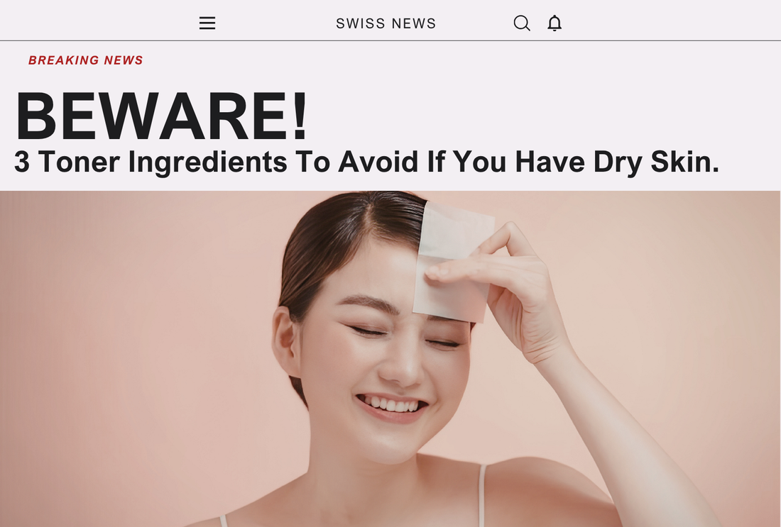 3 Toner Ingredients To Avoid If You Have Dry Skin